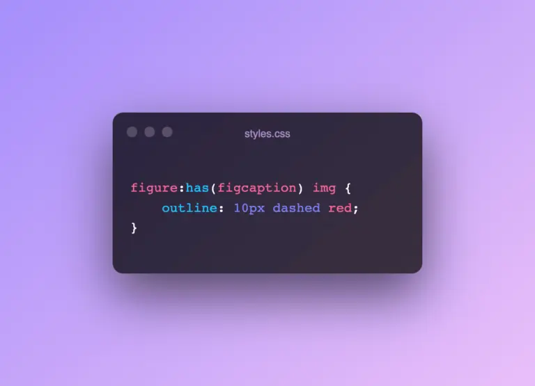 Has() selector: CSS giờ đã có parent selector