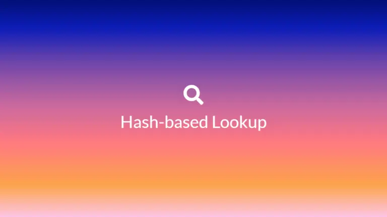 Tìm kiếm bằng Hash (Hash-based Lookup) là gì? Giải thích dễ hiểu kèm demo trực quan