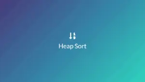 Ảnh minh họa: Thuật toán Heap Sort là gì?