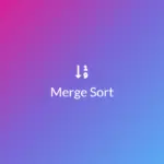Ảnh minh họa: Thuật toán Merge Sort là gì?