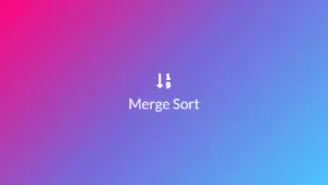 Ảnh minh họa: Thuật toán Merge Sort là gì?